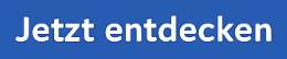 Entdecken Button